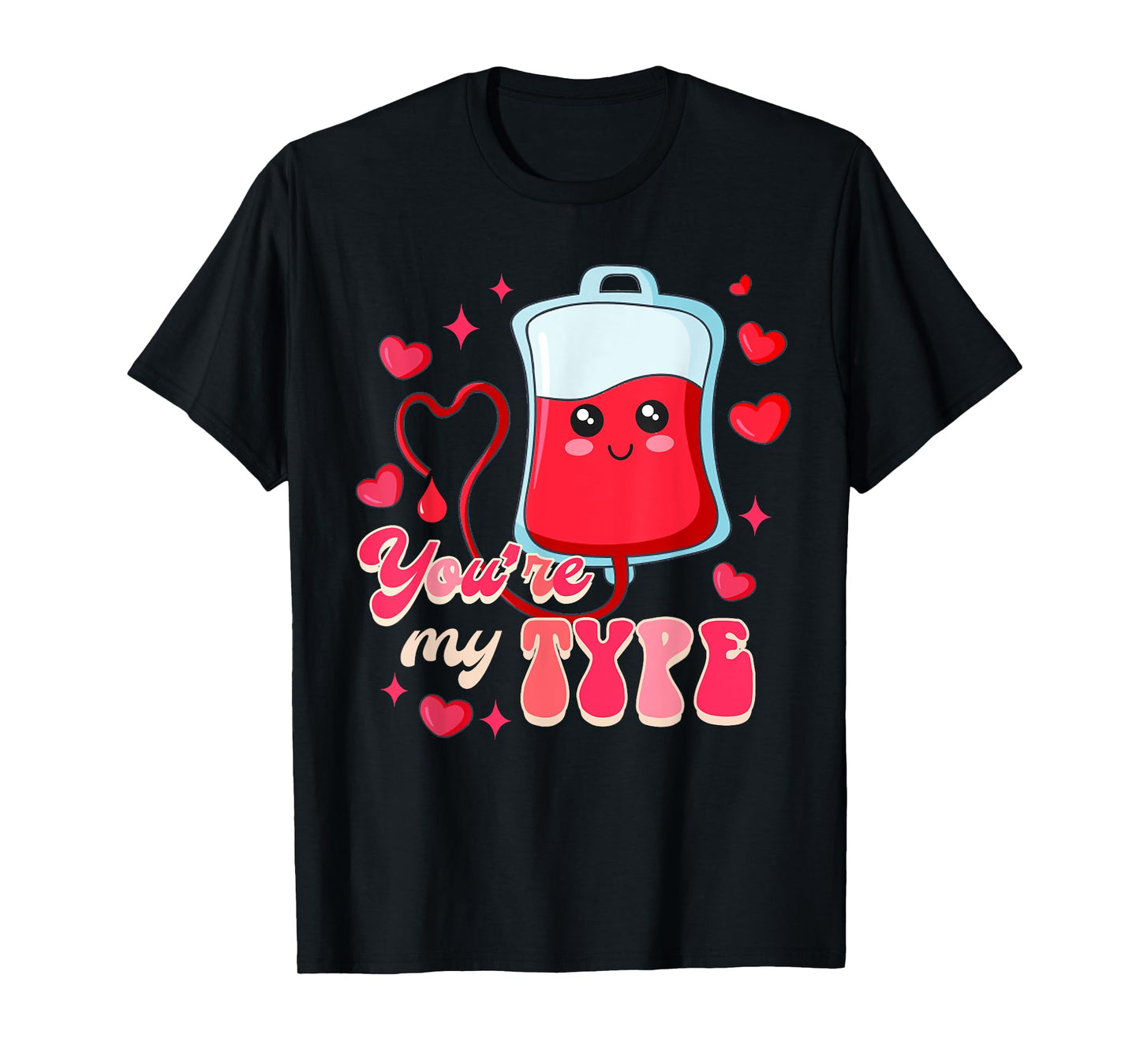 Funny ER RN Nurse Nursing Valentine’s Day You're My Type T-Shirt