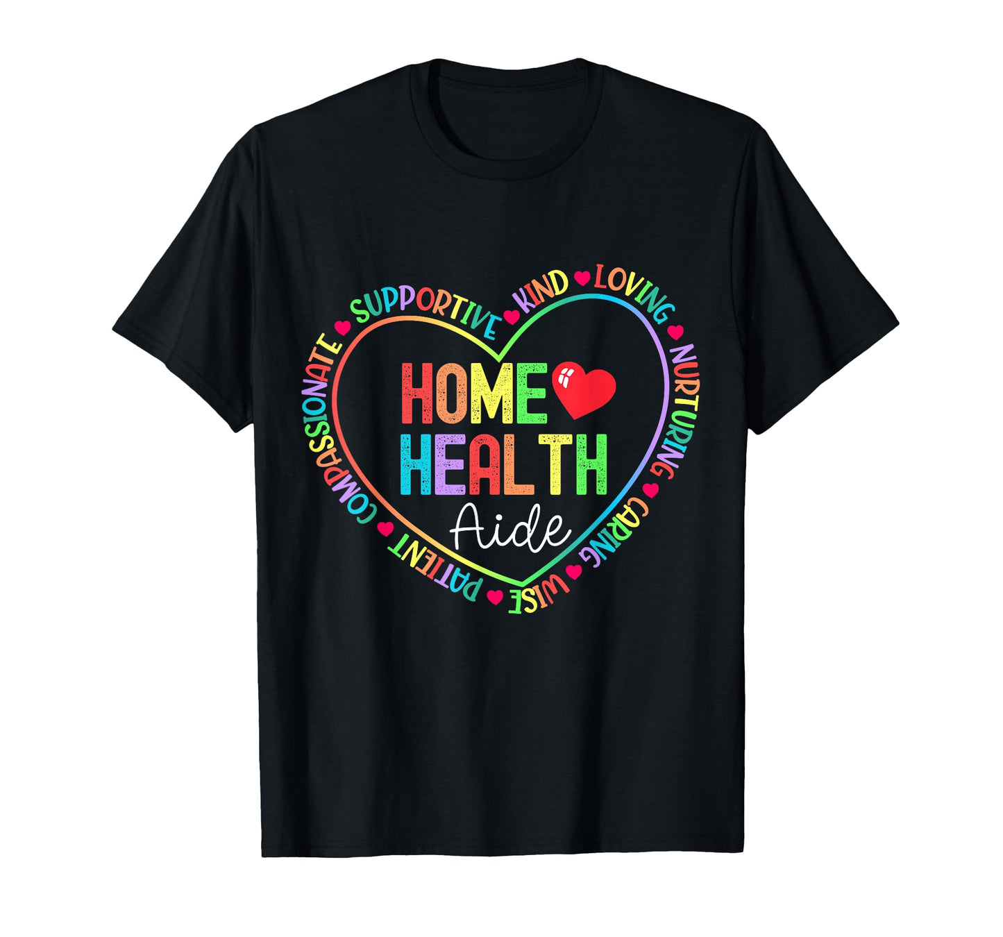 Home Health Aide HHA Healthcare Nursing Medical Nurse T-Shirt
