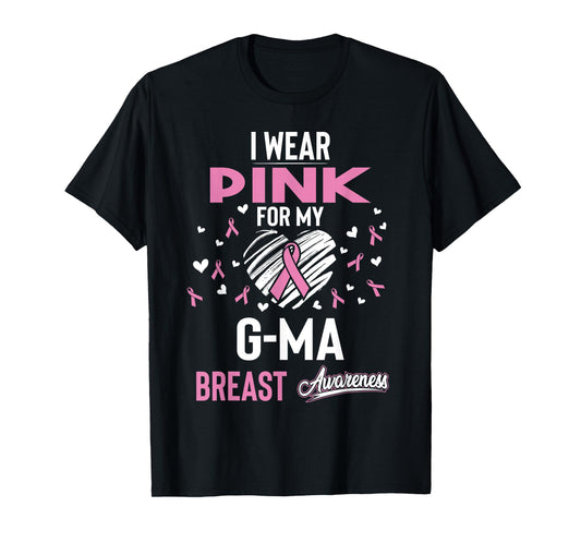 I Wear Pink For My G-ma Breast Cancer T-Shirt