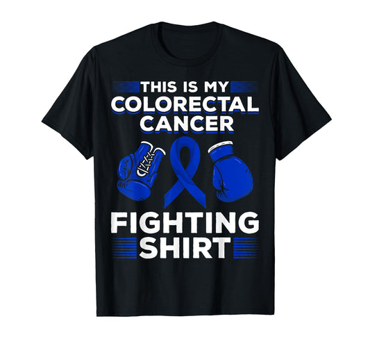 This Is My Colorectal Cancer Fighting Shirt Colon Cancer T-Shirt
