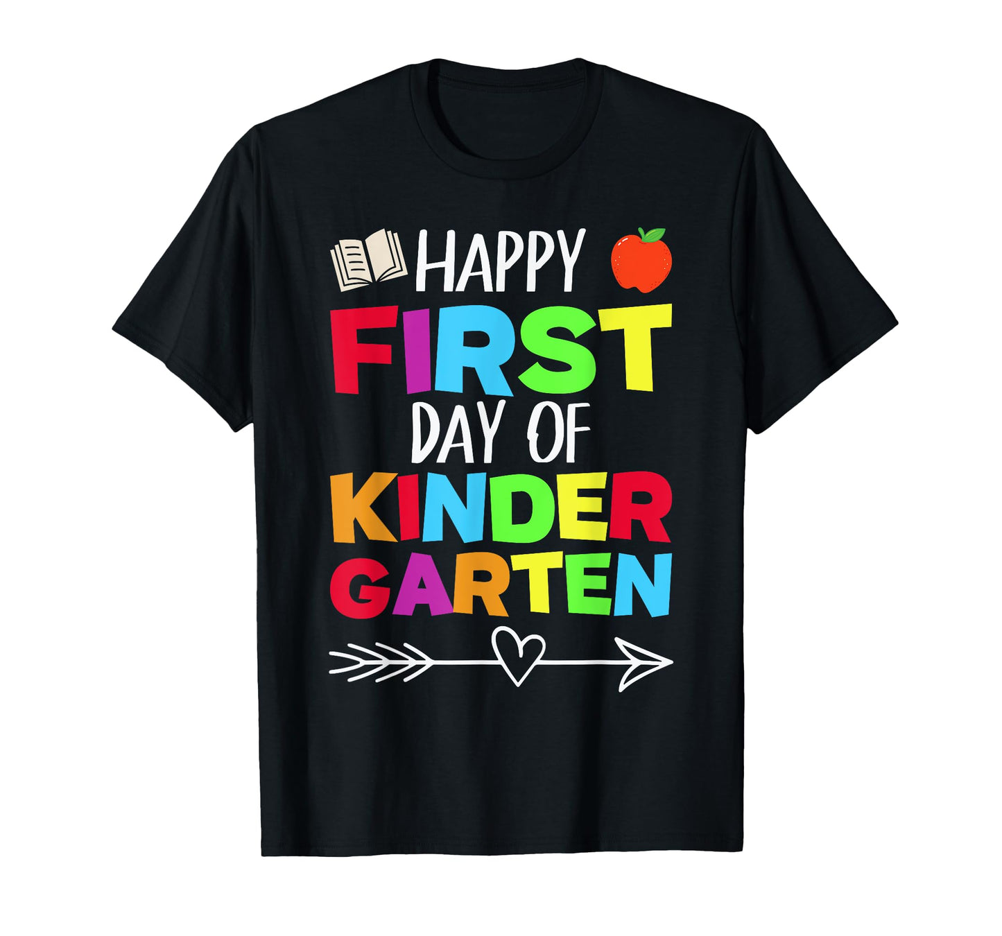 Funny School Teacher Student Happy First Day Of Kindergarten T-Shirt