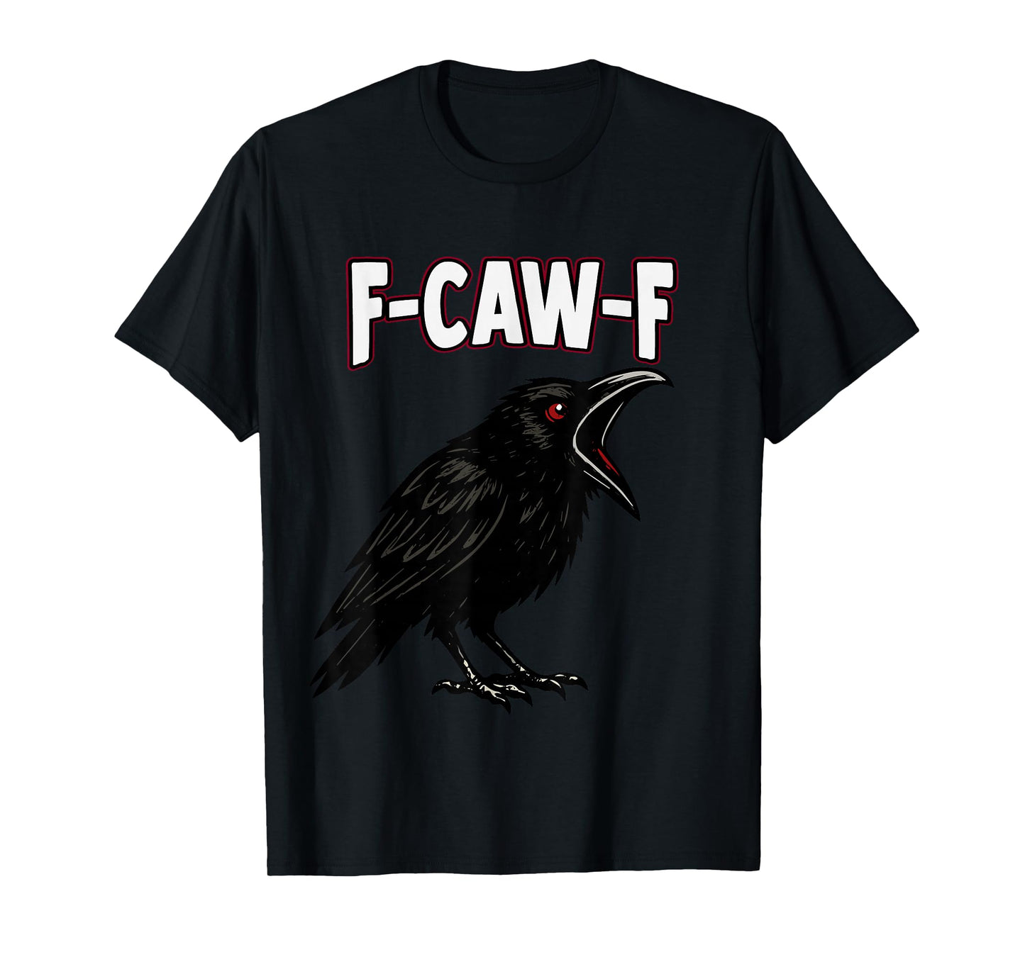 F-CAW-F T-Shirt