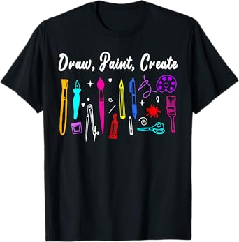 Draw Paint Create Artist T-Shirt Funny Art Teacher Gift Idea T-Shirt for Men Women Kids