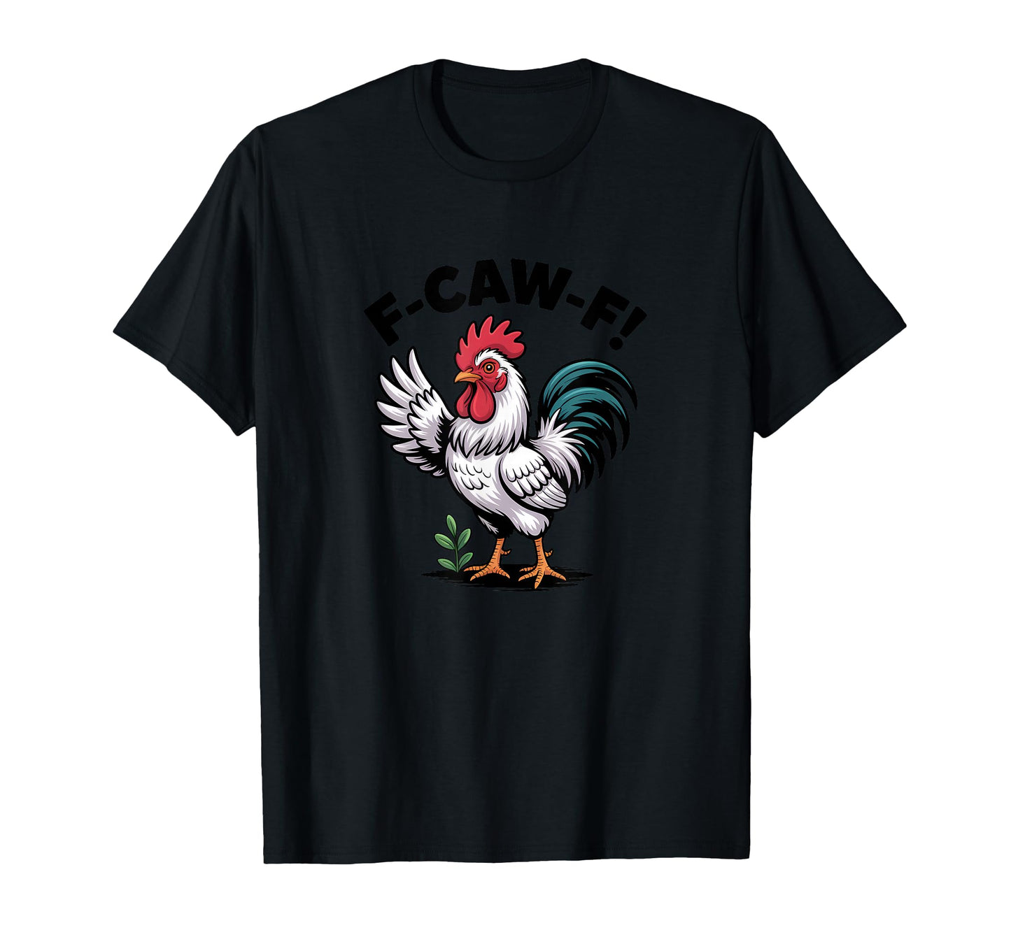 F-Caw-F Rooster Sound Meme T-Shirt