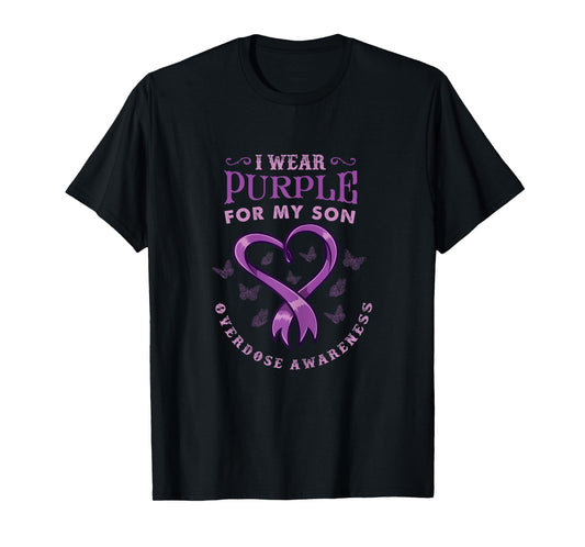 I Wear Purple For My Son for Overdose Awareness T-Shirt