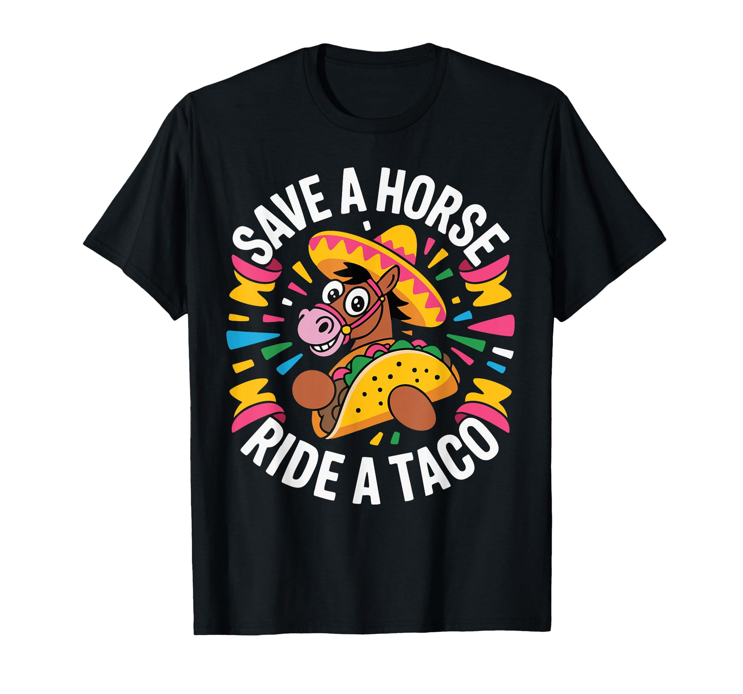 Save a Horse Ride a Taco T-Shirt