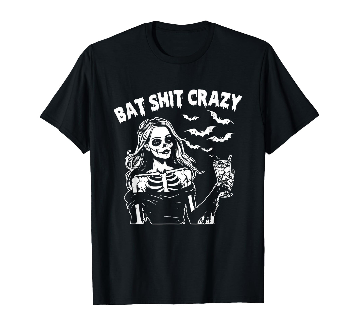 Bat Shit Crazy Halloween Skeleton Drink Flower Witch Womens T-Shirt