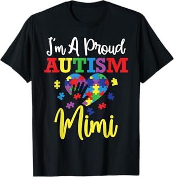 I'm a Proud Autism Mimi Mom Autism Awareness Month Support T-Shirt