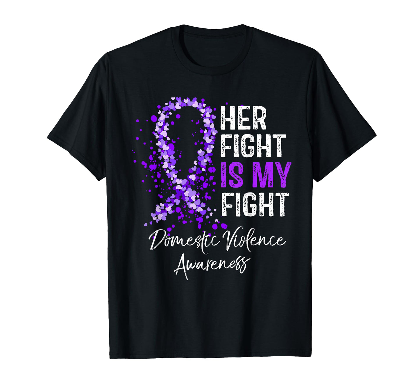 Her Fight Is My Fight Domestic Violence Awareness Support T-Shirt
