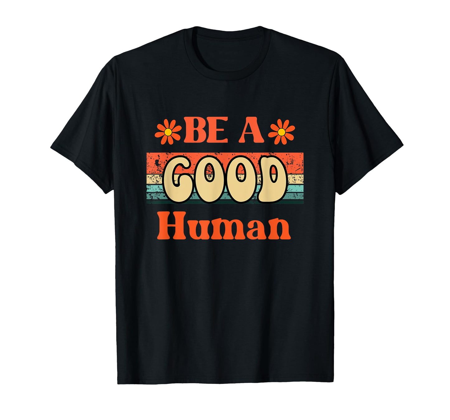 Vintage Be Kind Kindness Be A Good Human Kindness T-Shirt