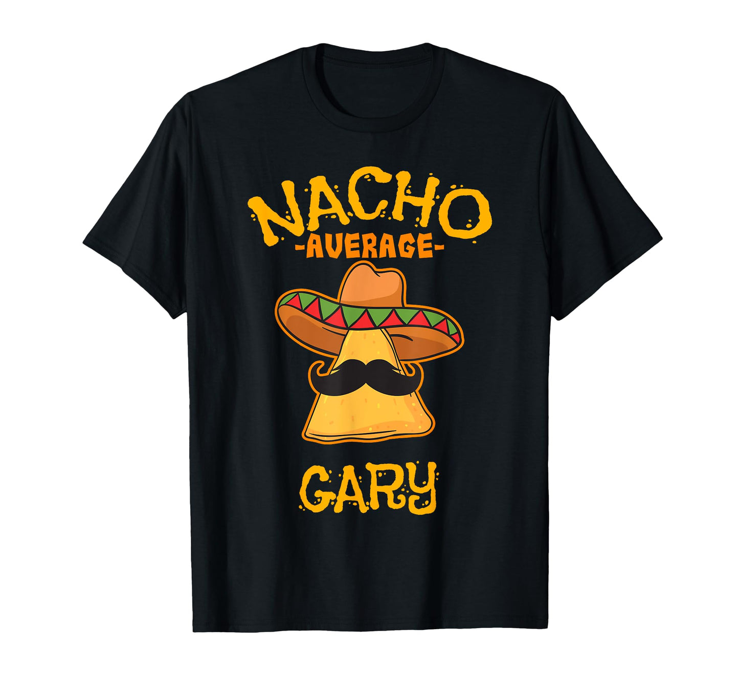 Nacho Average Gary Personalized Name Funny Taco T-Shirt