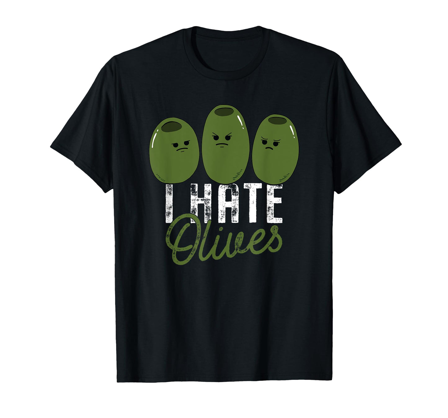I Hate Olives Funny Food Anti Olive T-Shirt