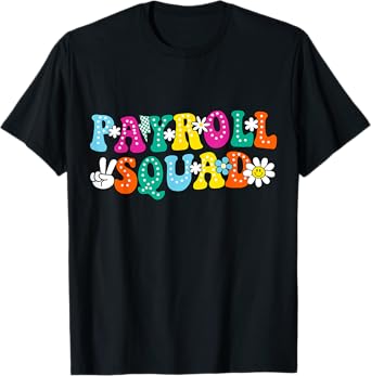 Payroll Squad Team Secretary Accounting Analyst T-Shirt