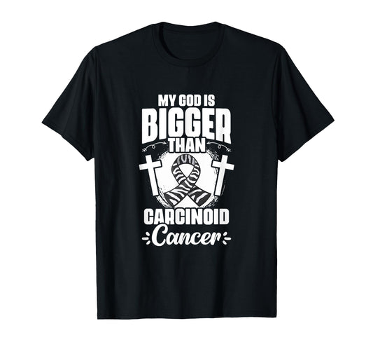 Zebra Ribbon God Is Bigger Than Carcinoid Cancer Awareness T-Shirt