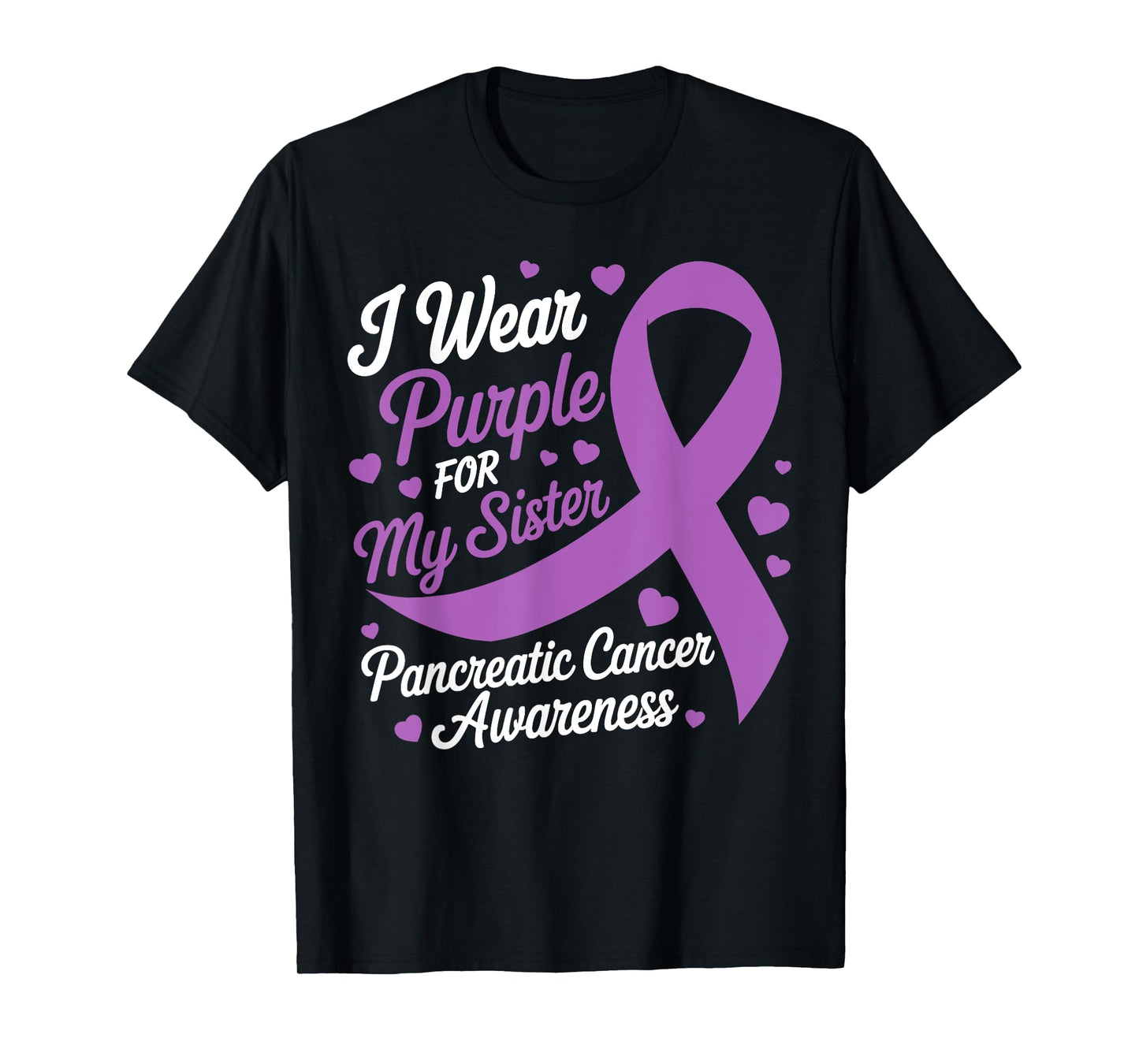 I Wear Purple For My Sister Pancreatic Cancer Awareness T-Shirt