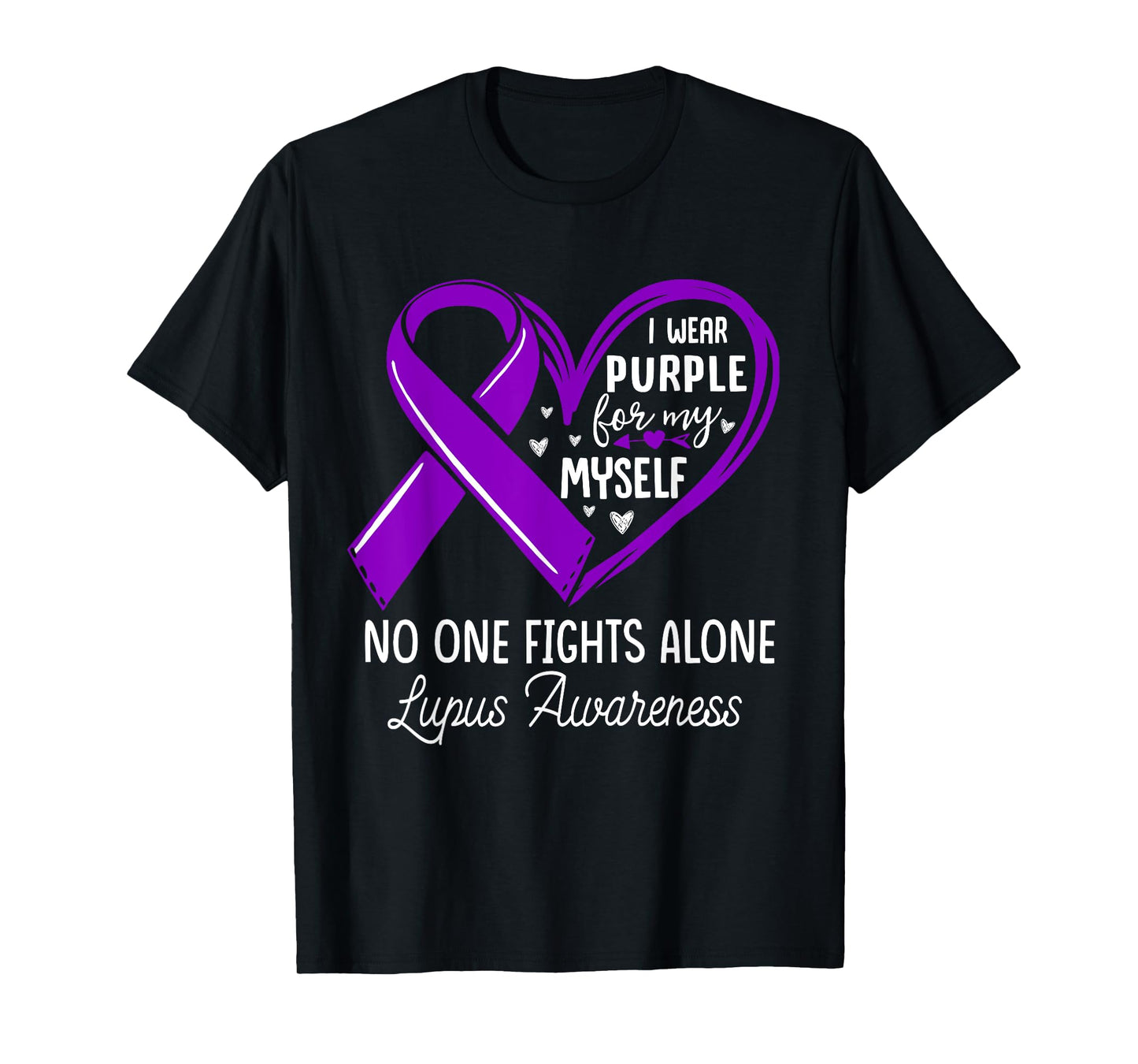 I Wear Purple For Myself Lupus Awareness Purple Ribbon T-Shirt