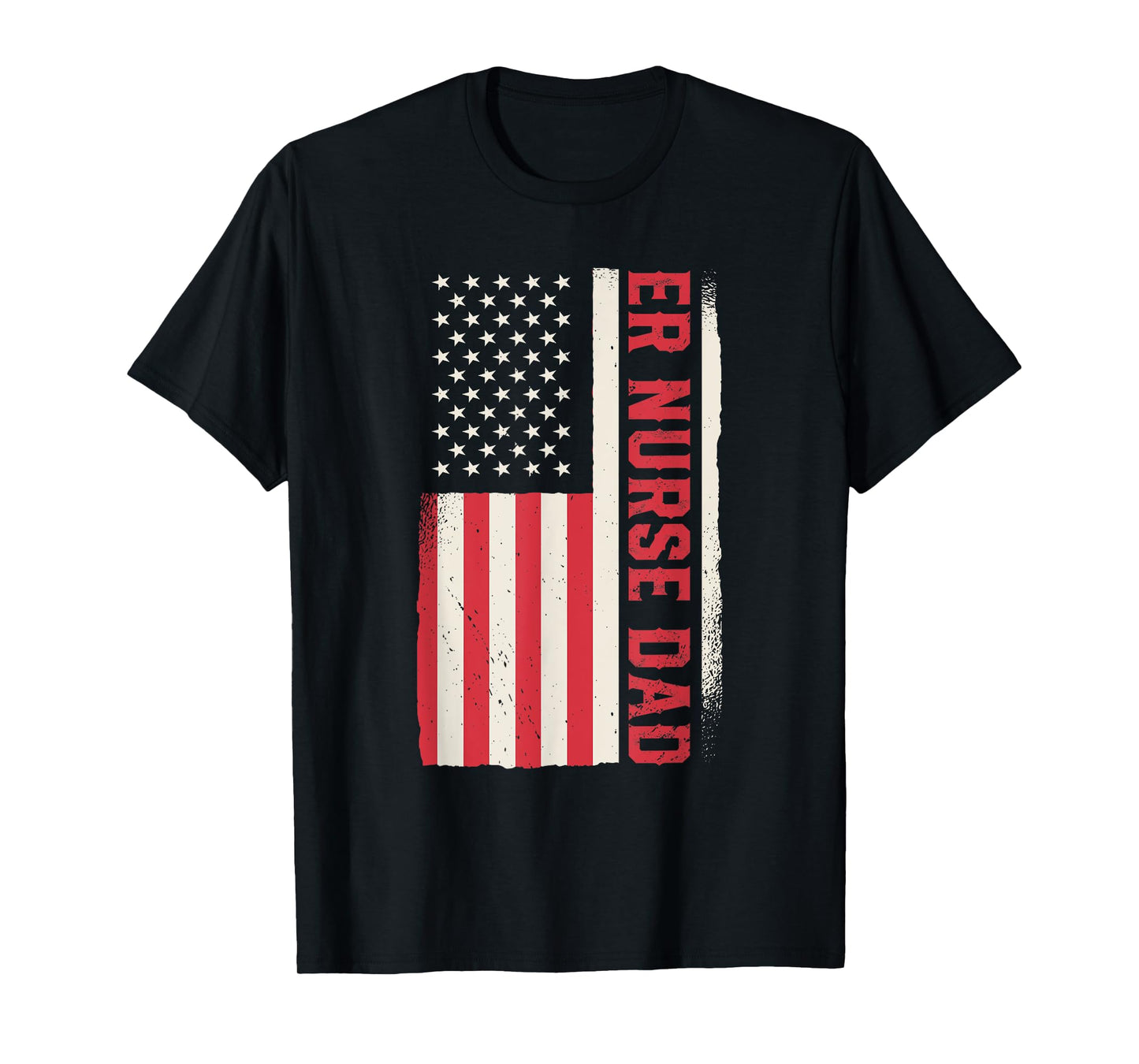 Patriotic Nursing Hospital Emergency Room ER Nurse Dad T-Shirt for Women Men