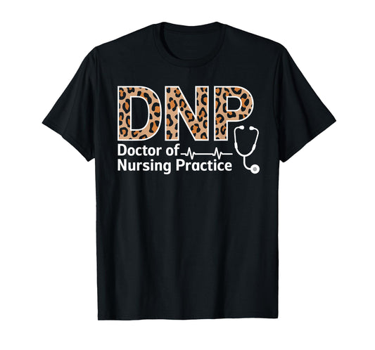 Doctor of Nursing Practice DNP Graduation Gift Leopard Nurse T-Shirt