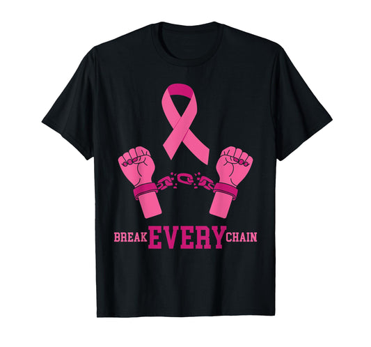 Pink Ribbon Breast Cancer Shirt Break Every Chain Design T-Shirt