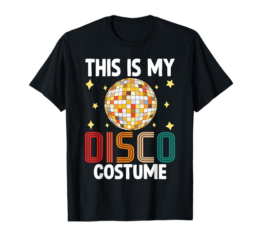 This Is My Disco Costume - 1970s Funky Party 70s Groove T-Shirt