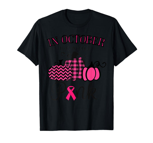 In October We Wear Pink Thanksgiving Breast Cancer Awareness T-Shirt
