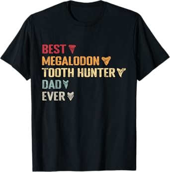Megalodon Tooth Hunter Dad & Shark Teeth Collecting T-Shirt
