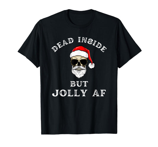 Dead Inside But Jolly AF Funny Christmas Santa Skeleton T-Shirt