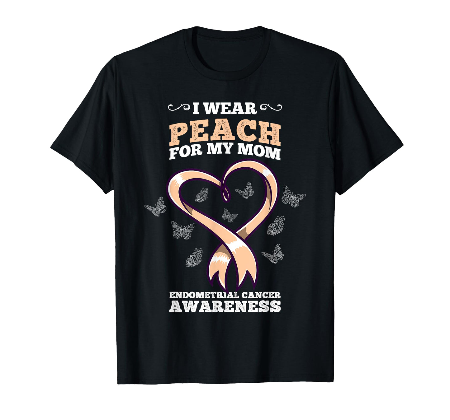 I Wear Peach Mom Endometrial Cancer Awareness T-Shirt