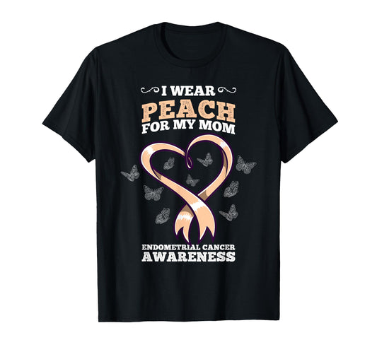 I Wear Peach Mom Endometrial Cancer Awareness T-Shirt