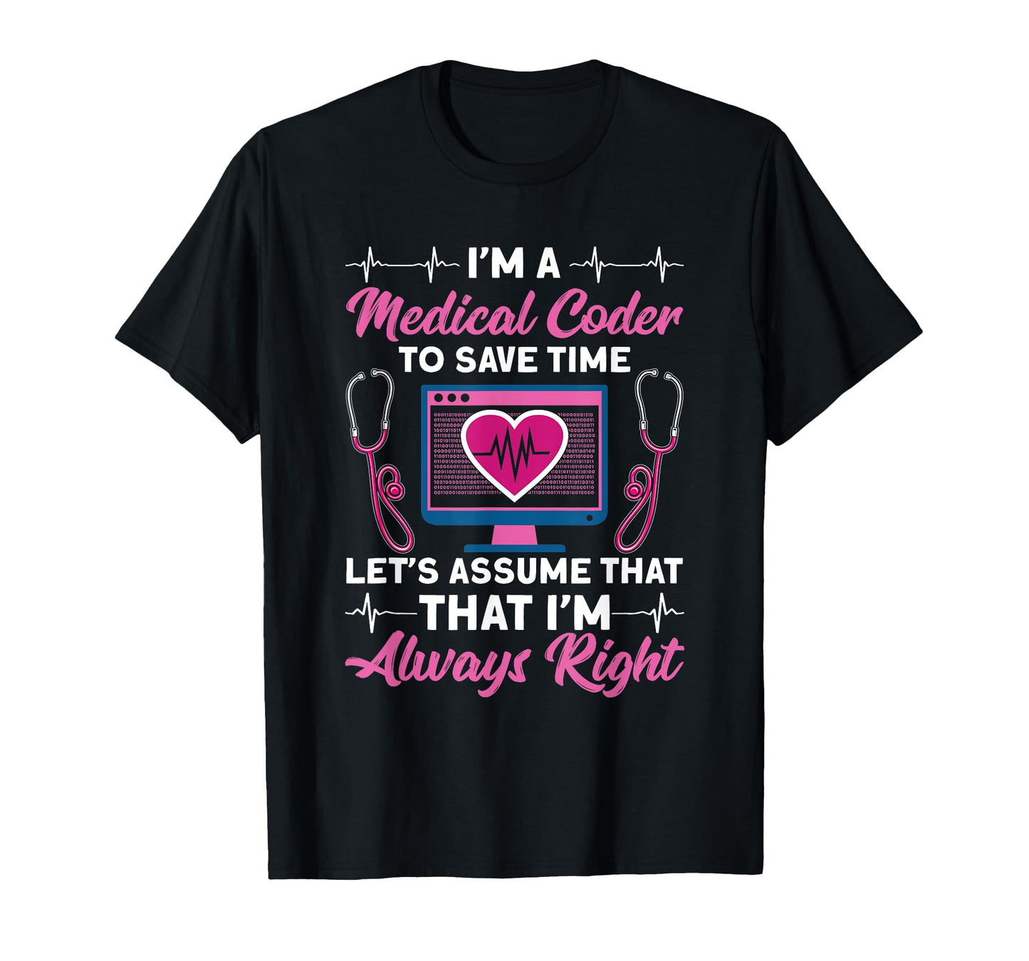 I'm A Medical Coder Medical Coding Specialist Medical coding T-Shirt