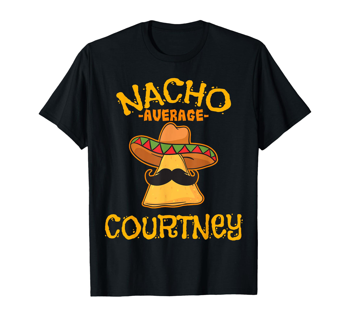 Nacho Average Courtney Personalized Name Funny Taco T-Shirt