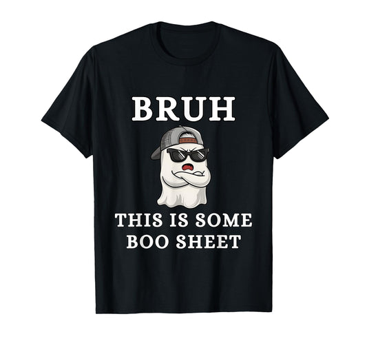 Bruh This is Some Boo Sheet, Funny Halloween Boo Sheet Bruh T-Shirt