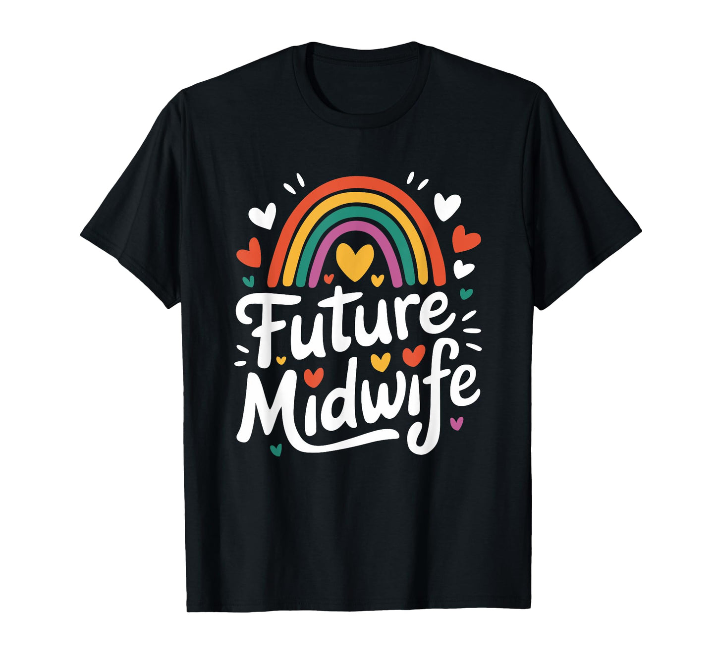 Future Midwife, Midwifery Student Midwife Nurse CNM T-Shirt