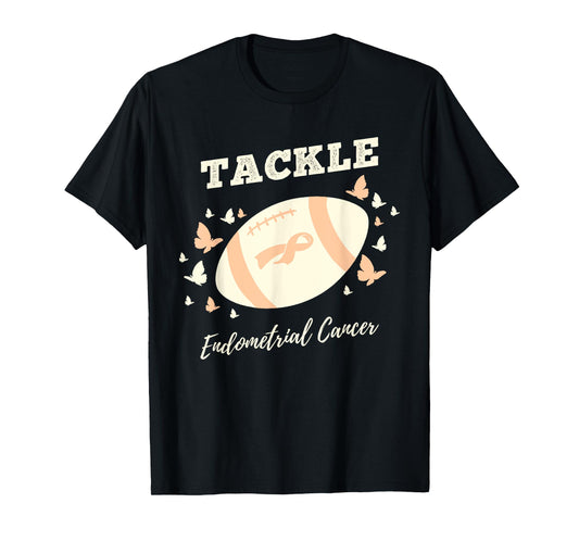 Tackle Endometrial Cancer Endometrial Cancer Awareness T-Shirt