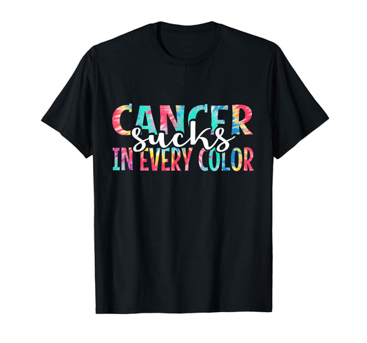 Cancer Sucks In Every Color Fighter | Fight The Cancer T-Shirt