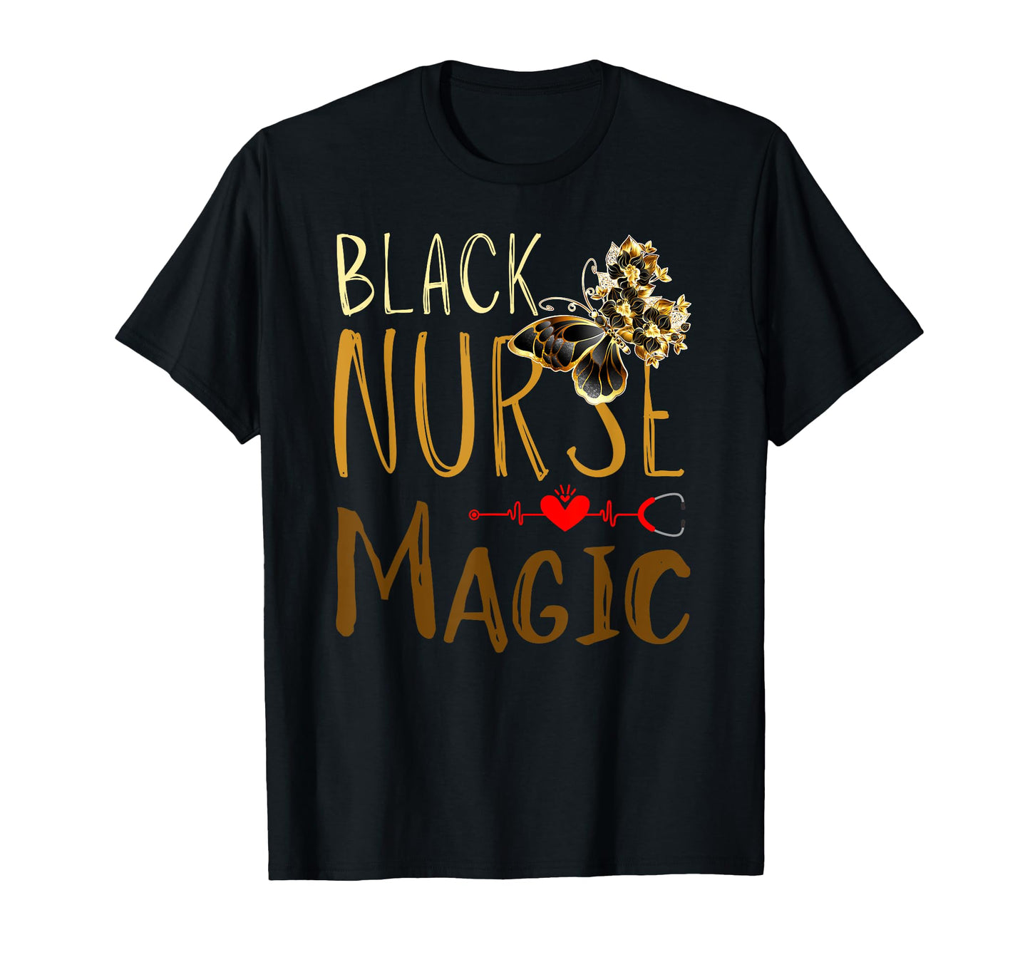 Fabulous Gold Flower Butterfly Black Nurse Heartbeat Magic T-Shirt