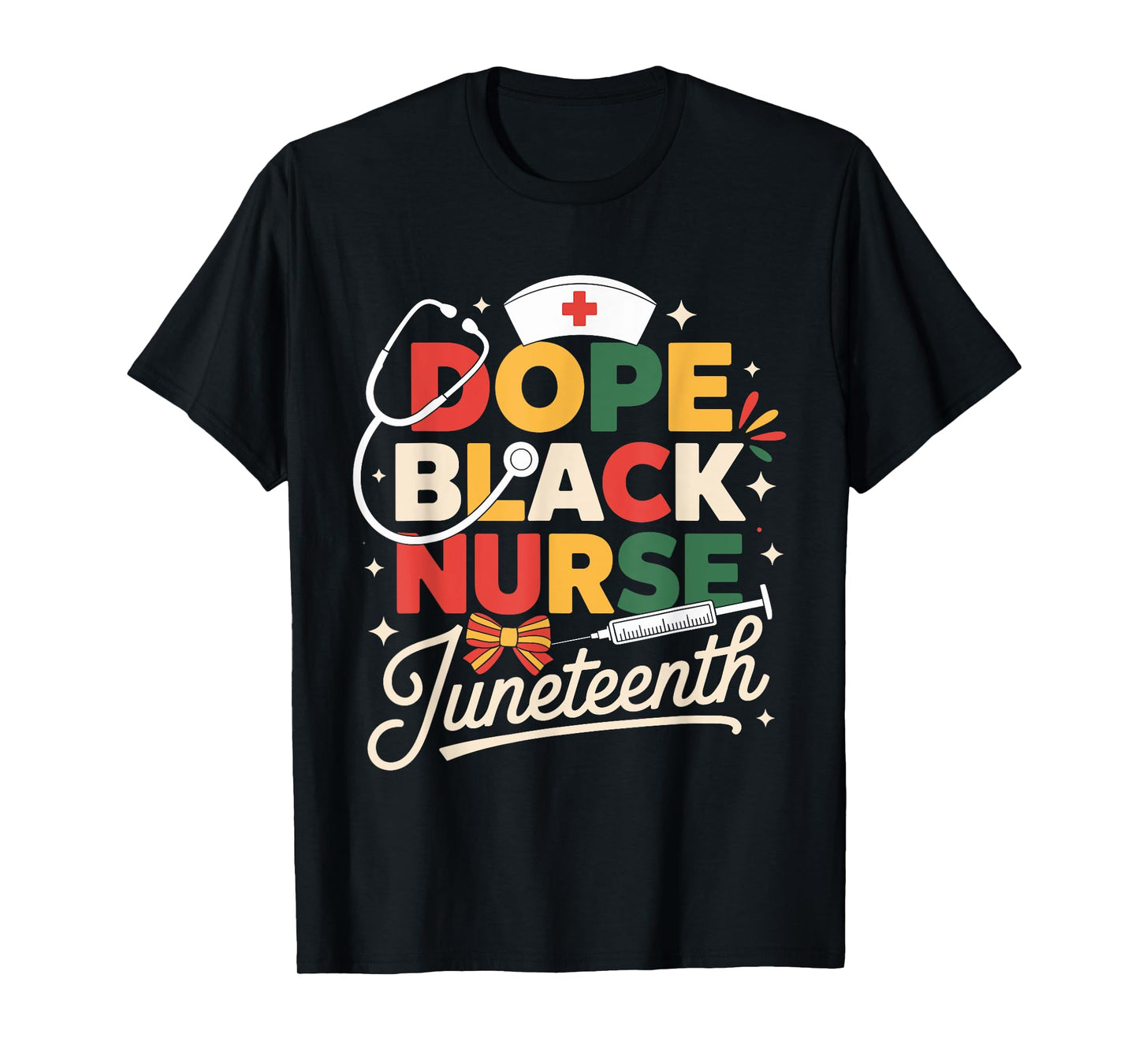 Dope Black Nurse Juneteenth Pride Nurse Black History T-Shirt
