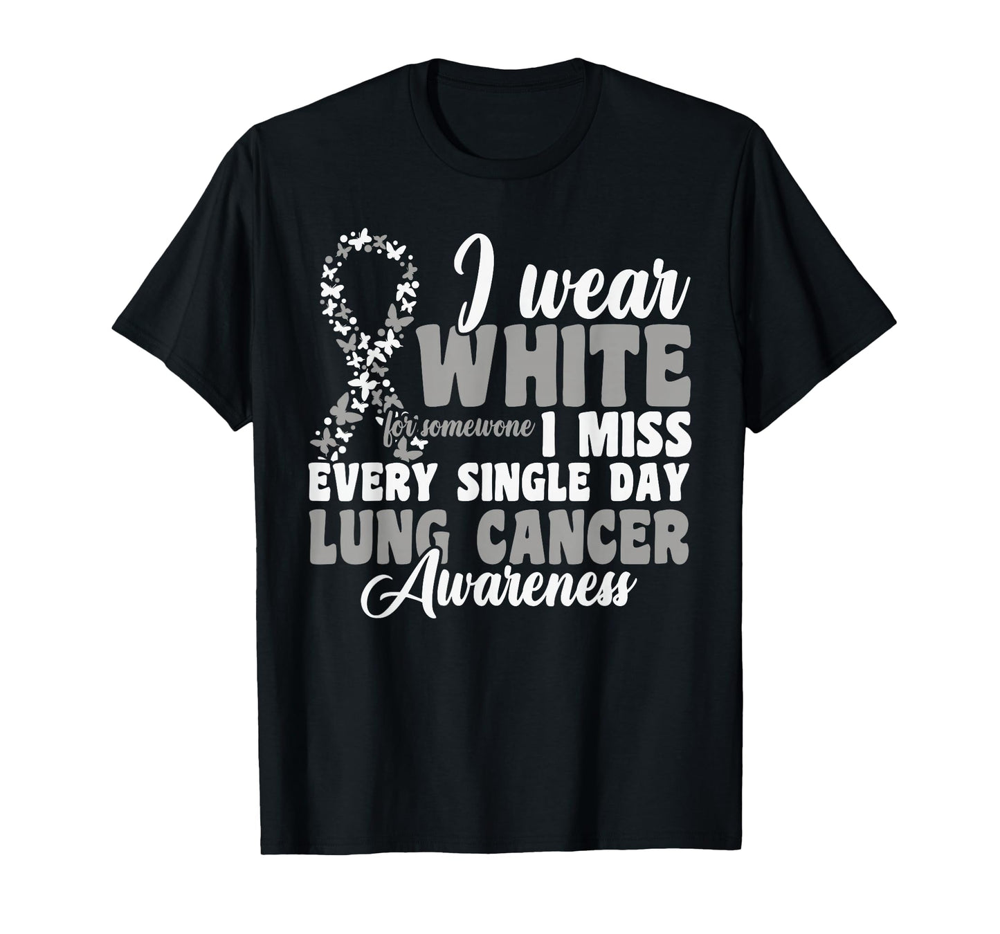 I Wear White Lung Cancer Awareness T-Shirt