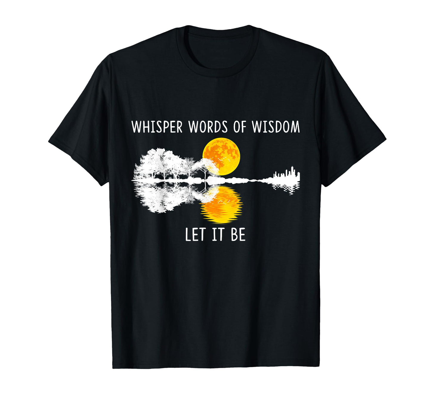 Whisper Words Of Wisdom Let It-Be Tshirt Guitar Lake Shadow T-Shirt