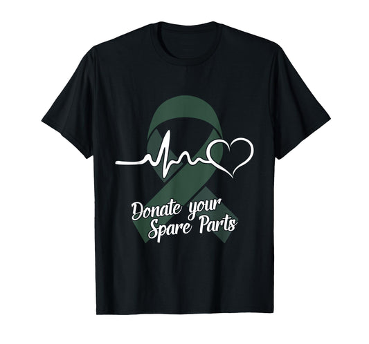 Organ Donation Raise Awareness Donate Your Spare Parts T-Shirt