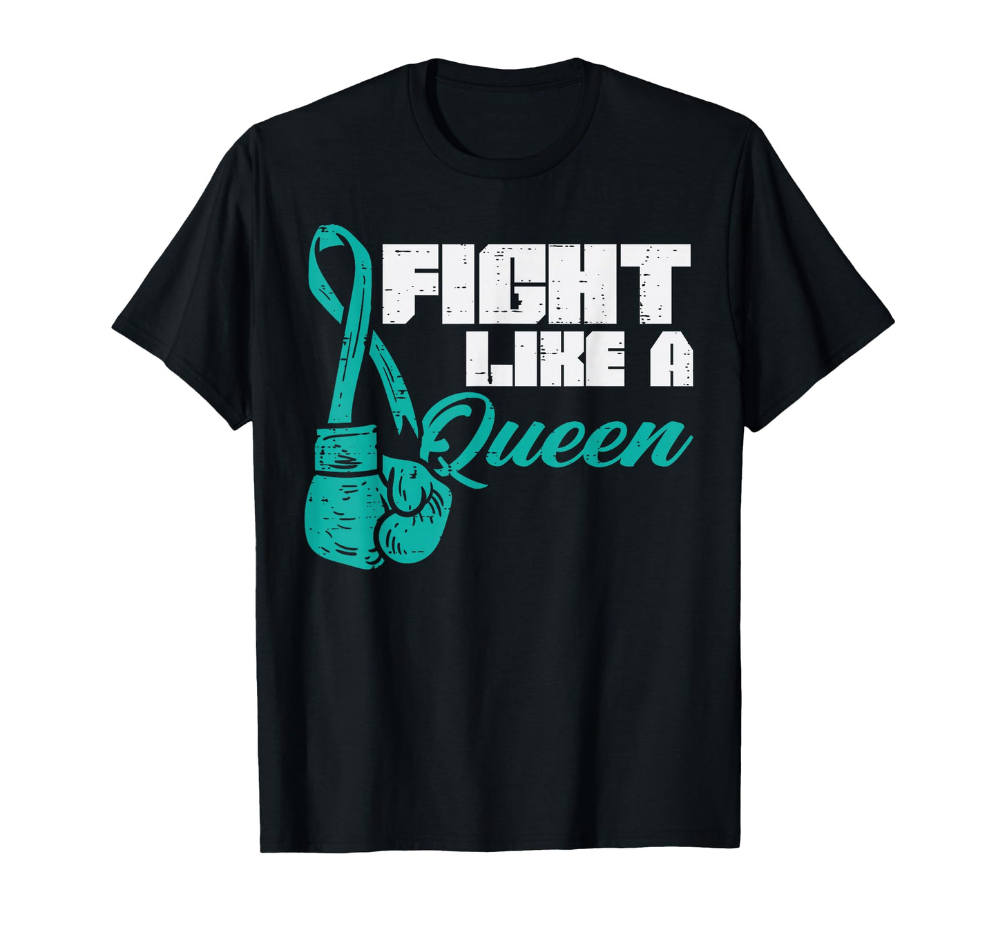 Fight Like Queen Teal Boxing Gloves Ovarian Cancer Awareness T-Shirt