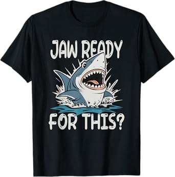 Jaw Ready For This - Funny Shark Lover Ocean Summer Beach Men Women Girls Kids T-Shirt