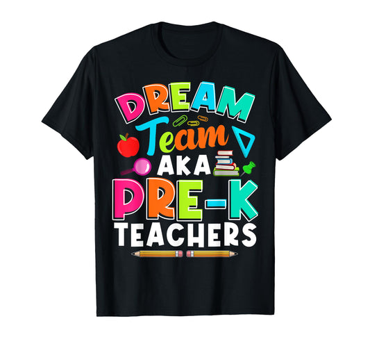 Dream Team Pre-K PreK Teachers First Day Of School Womens T-Shirt
