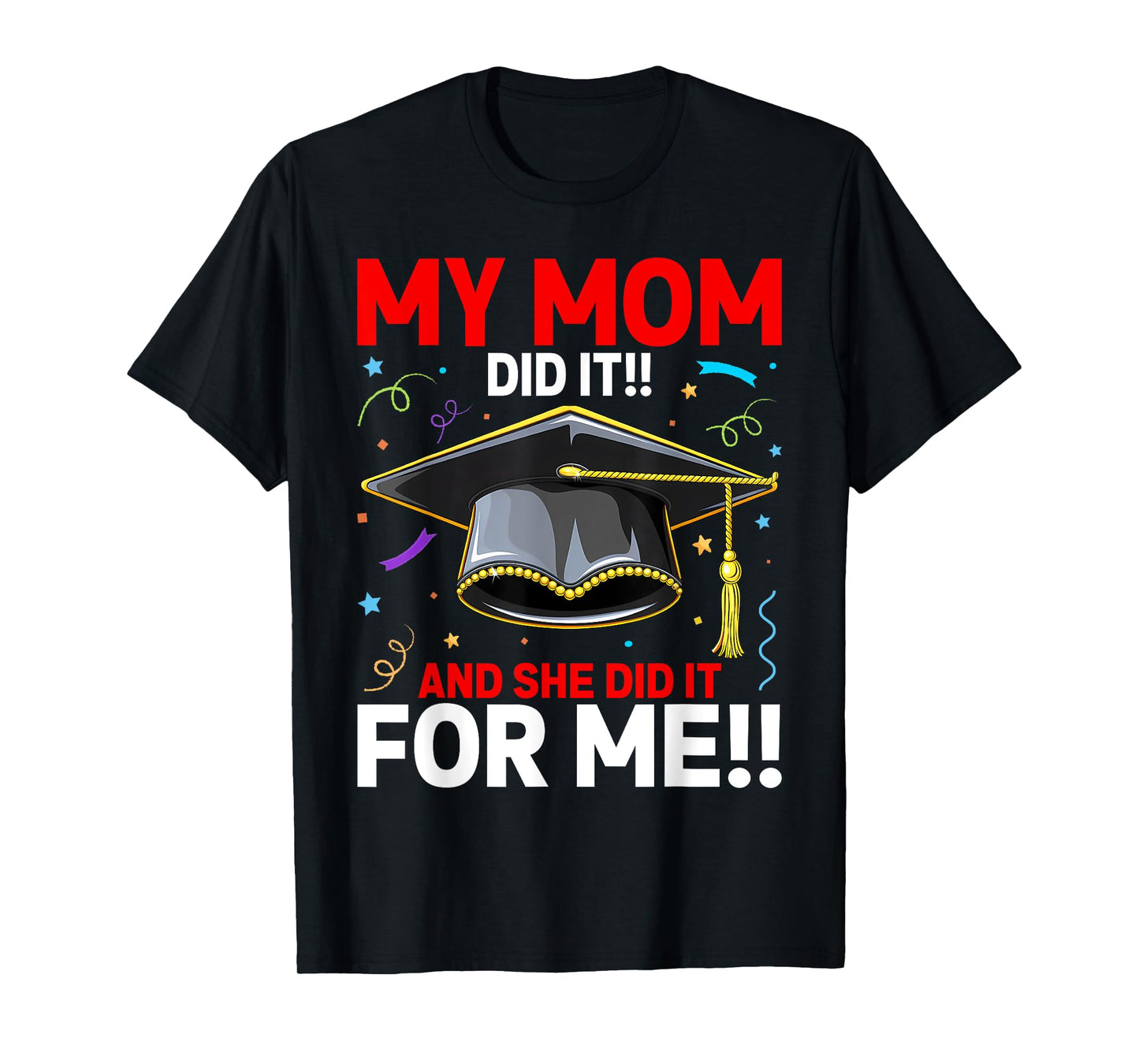 My MOM Did It Graduation of Kids Nurse T-Shirt