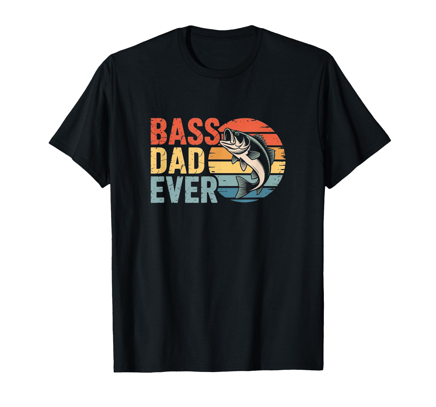Bass Dad Ever – Cool Fishing Tribute Shirt for Fathers T-Shirt
