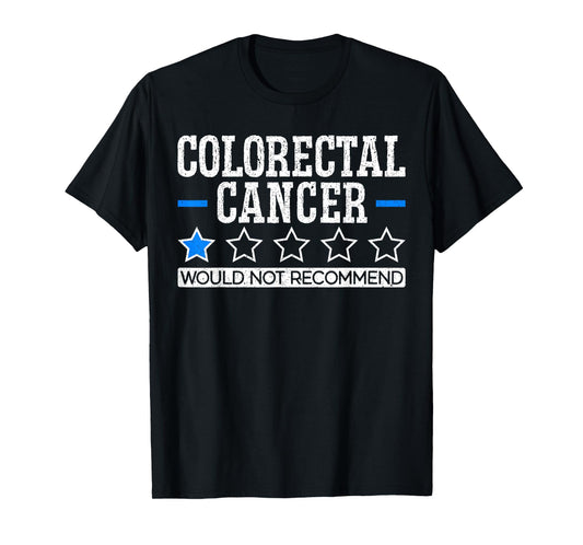Colon Cancer Awareness SteMi Apparel Colorectal Cancer Would Not Recommend Unisex Adult T-Shirt Black Short Sleeve Modern Classic Crew Collar T-Shirt Small