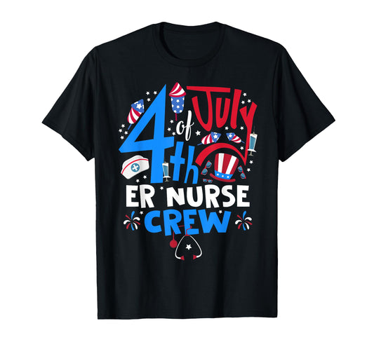 4th of July ER Nurse Crew Emergency Room Nurse In 4th July T-Shirt for Women Men