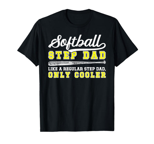 Cool Softball Step-Dad Of A Softball Player Stepfather T-Shirt