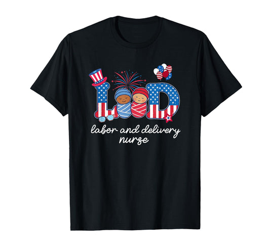 4th Of July Labor And Delivery L&D Nurse Baby American Flag T-Shirt