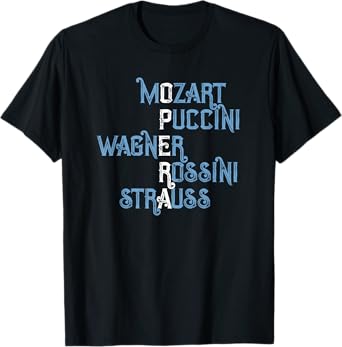 Opera Lover Gift Mozart Puccini Wagner Rossini Strauss T-Shirt